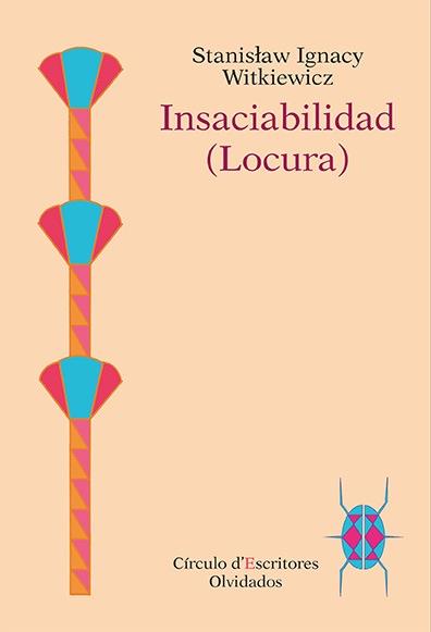 INSACIABILIDAD (LOCURA) | 9788494195341 | WITKIEWICZ, STANISLAW IGNACY | Llibreria Aqualata | Comprar llibres en català i castellà online | Comprar llibres Igualada