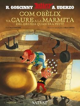 COM OBÈLIX VA CAURE A LA MARMITA DEL DRUIDA QUAN ERA PETIT  | 9788421683309 | GOSCINNY, RENÉ | Llibreria Aqualata | Comprar llibres en català i castellà online | Comprar llibres Igualada