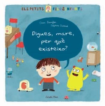 DIGUES, MARA, PER QUE EXISTEIXO? | 9788499321219 | BRENIFIER, OSCAR / DURAND, DELPHINE | Llibreria Aqualata | Comprar llibres en català i castellà online | Comprar llibres Igualada