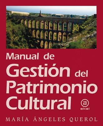 MANUAL DE GESTION DEL PATRIMONIO CULTURAL | 9788446031086 | QUEROL, MARÍA ÁNGELES | Llibreria Aqualata | Comprar llibres en català i castellà online | Comprar llibres Igualada