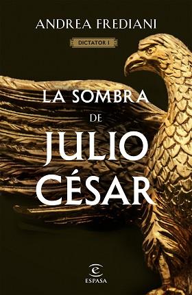 SOMBRA DE JULIO CÉSAR, LA (SERIE DICTATOR 1) | 9788467065060 | FREDIANI, ANDREA | Llibreria Aqualata | Comprar llibres en català i castellà online | Comprar llibres Igualada