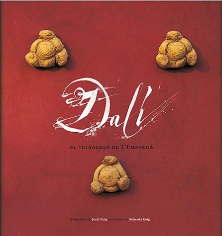 DALI. EL TRIANGULO DE L'EMPORDA | 9788484781042 | PUIG, JORDI / ROIG, SEBASTIA | Llibreria Aqualata | Comprar llibres en català i castellà online | Comprar llibres Igualada