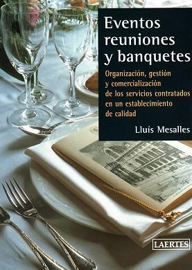 EVENTOS REUNIONES Y BANQUETES (ENSEÑANZA 9) | 9788475844947 | MESALLES, LLUÍS | Llibreria Aqualata | Comprar llibres en català i castellà online | Comprar llibres Igualada