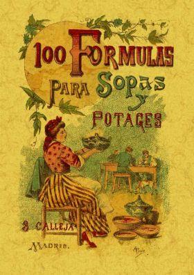 100 FORMULAS PARA PREPARAR SOPAS Y POTAJES. RECETARIO ECONOMICO Y SENCILLO. | 9788497613392 | MADEMOISELLA, ROSE | Llibreria Aqualata | Comprar libros en catalán y castellano online | Comprar libros Igualada