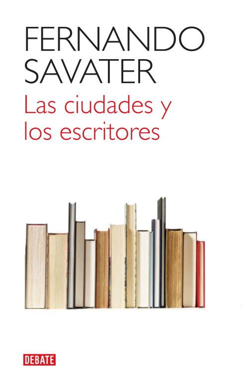 CIUDADES Y LOS ESCRITORES, LAS | 9788499920832 | SAVATER, FERNANDO | Llibreria Aqualata | Comprar llibres en català i castellà online | Comprar llibres Igualada