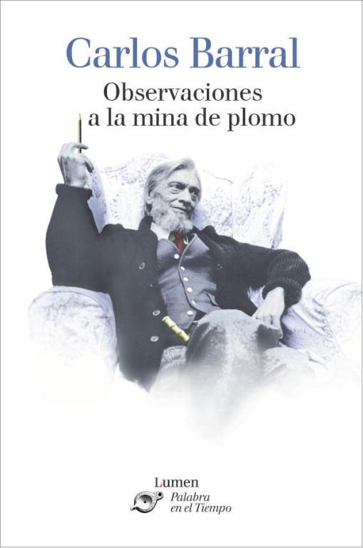 OBSERVACIONES A LA MINA DE PLOMO (PALABRA EN EL TIEMPO 320) | 9788426413208 | BARRAL, CARLOS | Llibreria Aqualata | Comprar llibres en català i castellà online | Comprar llibres Igualada