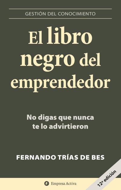 LIBRO NEGRO DEL EMPRENDEDOR, EL | 9788496627260 | TRIAS DE BES, FERNANDO | Llibreria Aqualata | Comprar llibres en català i castellà online | Comprar llibres Igualada