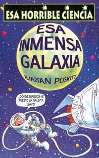 ESA INMENSA GALAXIA (ESA HORRIBLE CIENCIA) | 9788427220553 | POSKITT, KJARTAN | Llibreria Aqualata | Comprar llibres en català i castellà online | Comprar llibres Igualada