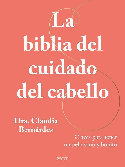 BIBLIA DEL CUIDADO DEL CABELLO, LA | 9788408269946 | BERNÁRDEZ, DRA. CLAUDIA  | Llibreria Aqualata | Comprar llibres en català i castellà online | Comprar llibres Igualada