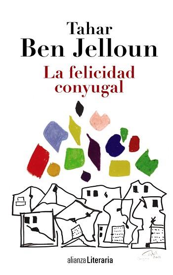 FELICIDAD CONYUGAL, LA | 9788420684703 | BEN JELLOUN, TAHAR | Llibreria Aqualata | Comprar libros en catalán y castellano online | Comprar libros Igualada