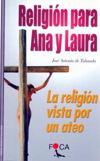 RELIGION PARA ANA Y LAURA | 9788493048174 | DE TABOADA, JOSE ANTONIO | Llibreria Aqualata | Comprar libros en catalán y castellano online | Comprar libros Igualada