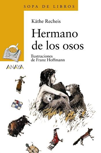 HERMANO DE LOS OSOS (SOPA DE LIBROS) | 9788420700182 | RECHEIS, KATHE | Llibreria Aqualata | Comprar llibres en català i castellà online | Comprar llibres Igualada