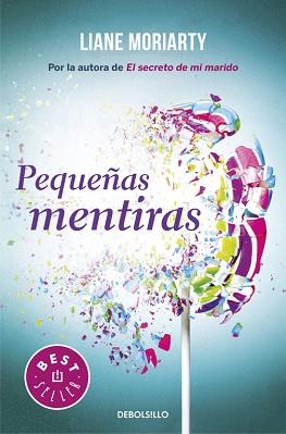 PEQUEÑAS MENTIRAS | 9788466333115 | MORIARTY, LIANE | Llibreria Aqualata | Comprar llibres en català i castellà online | Comprar llibres Igualada