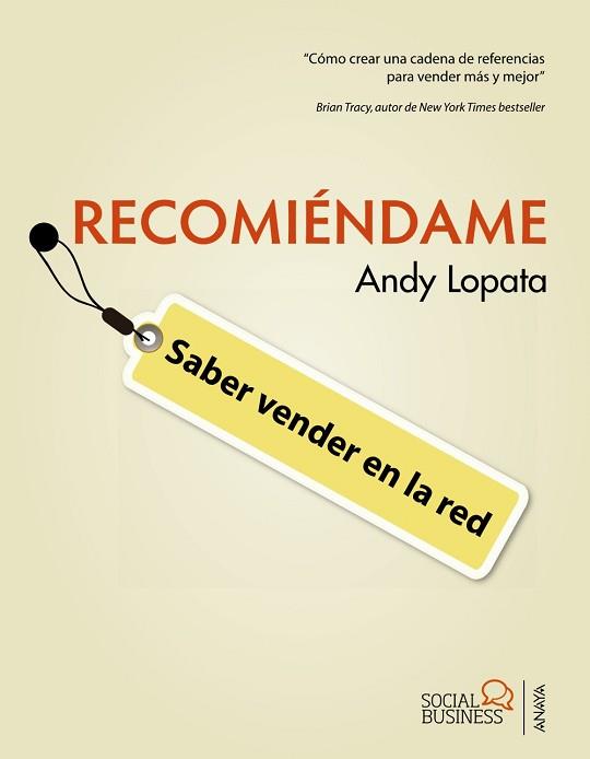 RECOMIÉNDAME. SABER VENDER EN LA RED | 9788441531918 | LOPATA, ANDY | Llibreria Aqualata | Comprar llibres en català i castellà online | Comprar llibres Igualada