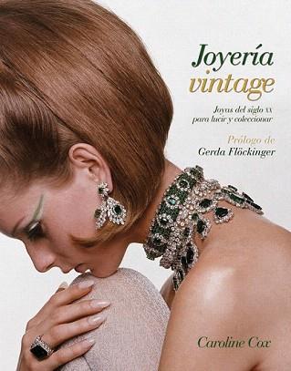 JOYERIA VINTAGE. JOYAS DEL SIGLO XX PARA LUCIR Y COLECCIONAR | 9788434237780 | COX, CAROLINE | Llibreria Aqualata | Comprar libros en catalán y castellano online | Comprar libros Igualada