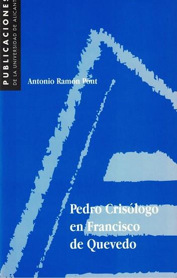 PEDRO CRISOLOGO DE QUEVEDO | 9788479083236 | PONT, ANTONIO RAMON | Llibreria Aqualata | Comprar libros en catalán y castellano online | Comprar libros Igualada