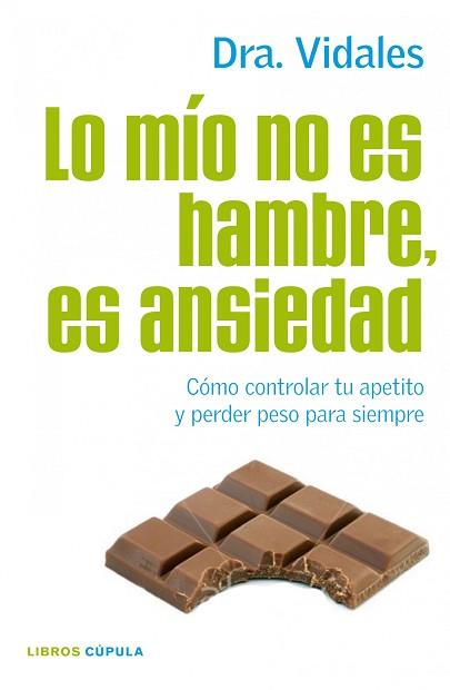 LO MIO NO ES HAMBRE, ES ANSIEDAD (LA CUPULA) | 9788448068714 | VIDALES, MARIA CONCEPCION | Llibreria Aqualata | Comprar llibres en català i castellà online | Comprar llibres Igualada