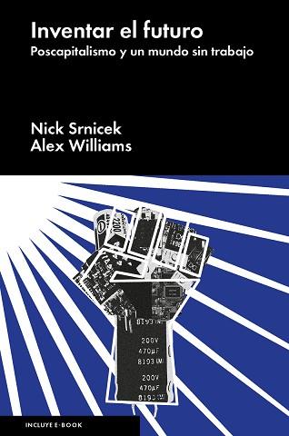 INVENTAR EL FUTURO | 9788416665198 | SRNICEK, NICK / WILLIAMS, ALEX | Llibreria Aqualata | Comprar llibres en català i castellà online | Comprar llibres Igualada