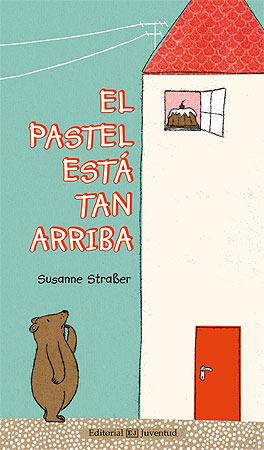 PASTEL ESTÁ TAN ARRIBA, EL | 9788426142009 | STRABER, SUSANNE | Llibreria Aqualata | Comprar libros en catalán y castellano online | Comprar libros Igualada