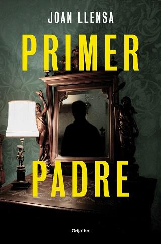 PRIMER PADRE | 9788425367519 | LLENSA, JOAN | Llibreria Aqualata | Comprar llibres en català i castellà online | Comprar llibres Igualada