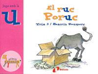 RUC PORUC, EL - JUGA AMB LA U (EL ZOO DE LES LLETRES) | 9788483041857 | TRIA 3 / DOUMERC, BEATRIZ | Llibreria Aqualata | Comprar llibres en català i castellà online | Comprar llibres Igualada