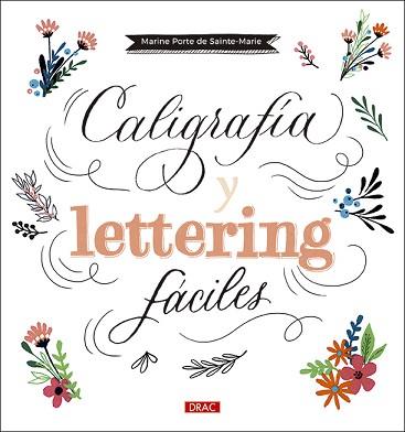 CALIGRAFÍA Y LETTERING FÁCILES | 9788498746563 | PORTE DE SAINTE-MARIE, MARINE | Llibreria Aqualata | Comprar llibres en català i castellà online | Comprar llibres Igualada