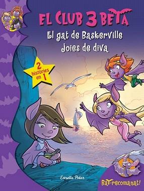 CLUB 3 BETA, EL. EL GAT DE BASKERVILLE I JOIES DE DIVA | 9788490576120 | PAVANELLO, ROBERTO | Llibreria Aqualata | Comprar llibres en català i castellà online | Comprar llibres Igualada