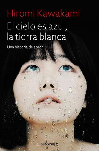 CIELO ES AZUL, LA TIERRA BLANCA, EL | 9788466343824 | KAWAKAMI, HIROMI | Llibreria Aqualata | Comprar llibres en català i castellà online | Comprar llibres Igualada