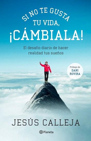 SI NO TE GUSTA TU VIDA, ¡CÁMBIALA! | 9788408131540 | CALLEJA, JESÚS | Llibreria Aqualata | Comprar llibres en català i castellà online | Comprar llibres Igualada