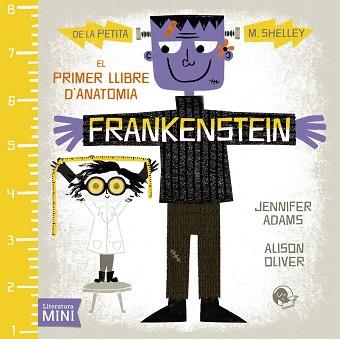 FRANKENSTEIN, EL PRIMER LLIBRE D'ANATOMIA | 9788494276668 | ADAMS, JENNIFER | Llibreria Aqualata | Comprar llibres en català i castellà online | Comprar llibres Igualada