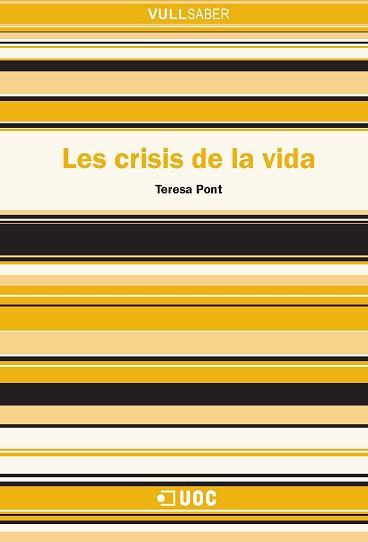 CRISIS DE LA VIDA, LES (VULLSABER 92) | 9788497887595 | PONT, TERESA | Llibreria Aqualata | Comprar llibres en català i castellà online | Comprar llibres Igualada