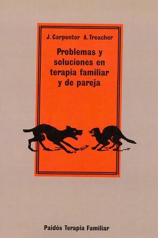 PROBLEMAS Y SOLUCIONES EN TERAPIA FAMILIAR Y PAREJ | 9788475098500 | CARPENTER, J. | Llibreria Aqualata | Comprar llibres en català i castellà online | Comprar llibres Igualada