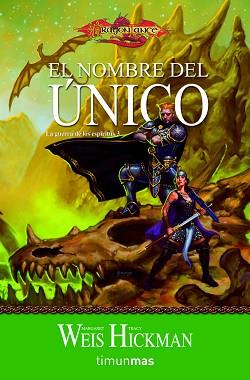 NOMBRE DEL UNICO, EL (LA GUERRA DE LOS ESPIRITUS 3) | 9788448038885 | WEIS, MARGARET / HICKMAN, TRACY | Llibreria Aqualata | Comprar libros en catalán y castellano online | Comprar libros Igualada