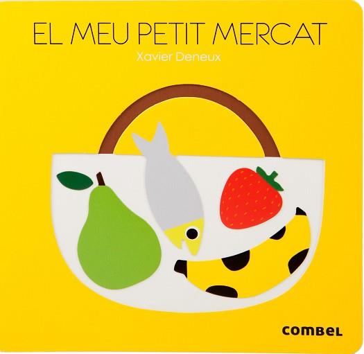 MEU PETIT MERCAT, EL | 9788498259292 | DENEUX, XAVIER | Llibreria Aqualata | Comprar llibres en català i castellà online | Comprar llibres Igualada