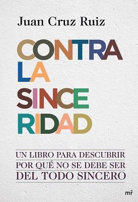 CONTRA LA SINCERIDAD | 9788427036390 | CRUZ, JUAN | Llibreria Aqualata | Comprar libros en catalán y castellano online | Comprar libros Igualada