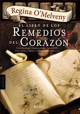 LIBRO DE LOS REMEDIOS DEL CORAZÓN, EL | 9788415497486 | O ' MELVENY, REGINA | Llibreria Aqualata | Comprar llibres en català i castellà online | Comprar llibres Igualada