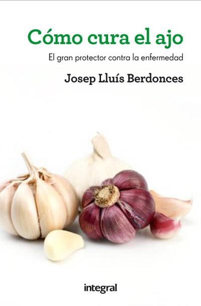 COMO CURA EL AJO | 9788415541431 | BERDONCES , DR. JOSEP LLUÍS | Llibreria Aqualata | Comprar libros en catalán y castellano online | Comprar libros Igualada