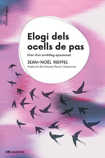 ELOGI DELS OCELLS DE PAS | 9788413563824 | RIEFFEL, JEAN-NOËL | Llibreria Aqualata | Comprar llibres en català i castellà online | Comprar llibres Igualada