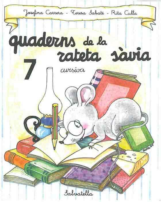 QUADERNS DE LA RATETA SAVIA NUM. 7 (CURSIVA) | 9788472109513 | CARRERA, JOSEFINA | Llibreria Aqualata | Comprar llibres en català i castellà online | Comprar llibres Igualada