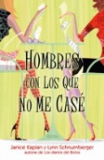 HOMBRES CON LOS QUE NO ME CASE | 9788466630245 | KAPLAN, JANICE / SCHNURNBERGER, LYNN | Llibreria Aqualata | Comprar libros en catalán y castellano online | Comprar libros Igualada