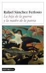 HIJA DE LA GUERRA Y LA MADRE DE LA PATRIA, LA (DL 477) | 9788423335817 | SANCHEZ FERLOSIO, RAFAEL | Llibreria Aqualata | Comprar llibres en català i castellà online | Comprar llibres Igualada