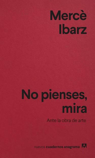 NO PIENSES, MIRA | 9788433927088 | IBARZ, MERCÈ | Llibreria Aqualata | Comprar llibres en català i castellà online | Comprar llibres Igualada