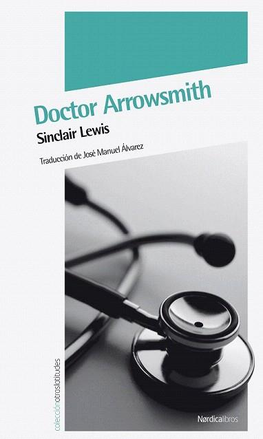 DOCTOR ARROWSMITH (OTRAS LATITUDES 25) | 9788492683345 | LEWIS, SINCLAIR | Llibreria Aqualata | Comprar llibres en català i castellà online | Comprar llibres Igualada