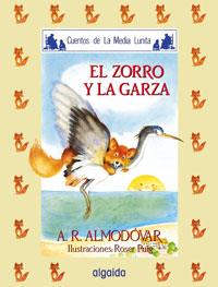 ZORRO Y LA GARZA, EL | 9788476470381 | ALMODOVAR, ANTONIO | Llibreria Aqualata | Comprar llibres en català i castellà online | Comprar llibres Igualada