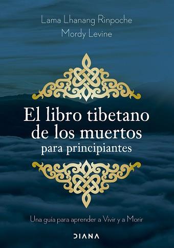 LIBRO TIBETANO DE LOS MUERTOS PARA PRINCIPIANTES, EL | 9788411192002 | LAMA LHANANG RINPOCHE / LEVINE, MORDY | Llibreria Aqualata | Comprar llibres en català i castellà online | Comprar llibres Igualada