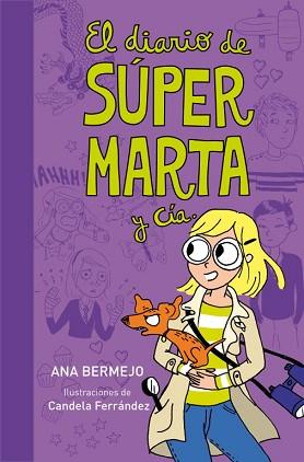 DIARIO DE SÚPER MARTA Y CÍA., EL | 9788484419365 | BERMEJO, ANA | Llibreria Aqualata | Comprar llibres en català i castellà online | Comprar llibres Igualada