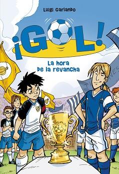 GOL 10. LA HORA DE LA REVANCHA | 9788484417132 | GARLANDO, LUIGI | Llibreria Aqualata | Comprar llibres en català i castellà online | Comprar llibres Igualada