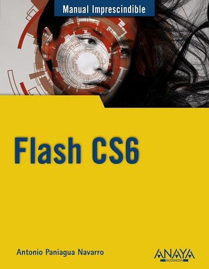 FLASH CS6 | 9788441532373 | PANIAGUA NAVARRO, ANTONIO | Llibreria Aqualata | Comprar libros en catalán y castellano online | Comprar libros Igualada