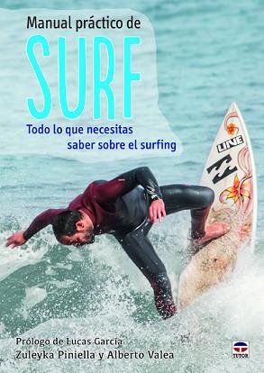 MANUAL PRÁCTICO DE SURF | 9788479029753 | PINIELLA MENCÍA, ZULEYKA / VALEA PUERTAS, ALBERTO | Llibreria Aqualata | Comprar llibres en català i castellà online | Comprar llibres Igualada