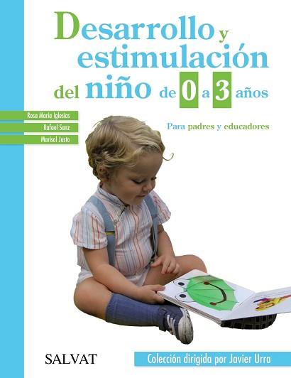 DESARROLLO Y ESTIMULACIÓN DEL NIÑO DE 0 A 3 AÑOS | 9788469600771 | IGLESIAS, ROSA M.ª / SANZ, RAFAEL / JUSTO, MARISOL | Llibreria Aqualata | Comprar llibres en català i castellà online | Comprar llibres Igualada